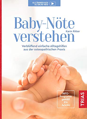 Karin Ritter - Baby-Nöte verstehen: Verblüffend einfache Alltagshilfen aus der osteopathischen Praxis - Preis vom 09.10.2026 07:28:09 h