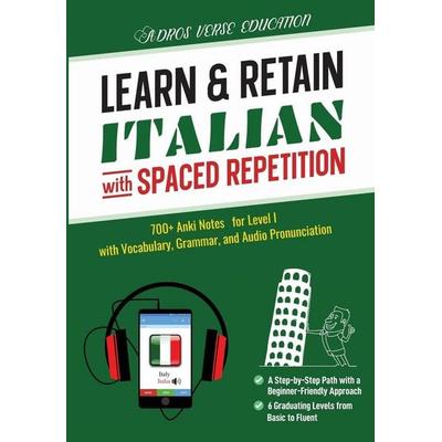 Learn & Retain Italian with Spaced Repetition, Taschenbuch von Adros Verse Education S. R. L., Adros Verse Education S.r.l., 978-973-0-38125-2