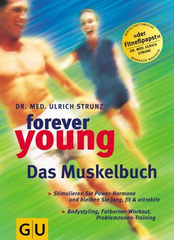 Ulrich Strunz - Forever young, Das Muskelbuch (GU Forever young) - Preis vom 09.10.2026 07:28:09 h