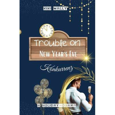 Kingbrothers / Trouble on New Year's Eve, Taschenbuch von Kiki Wally, Epubli, 978-3-565-14221-7
