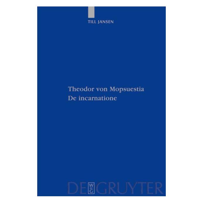 De Gruyter Jansen:Theodor von Mopsuestia, De incar (Deutsch, Hardcover, Till Jansen) (67762783)