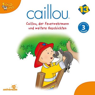 Caillou - Folgen 155-166: Caillou, der Feuerwehrmann - , Audio, 4013575900442