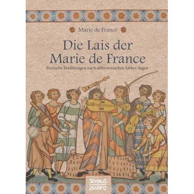 Die Lais der Marie de France, Gebundene Ausgabe von Marie de France, Severus Verlag, 978-3-95801-774-0