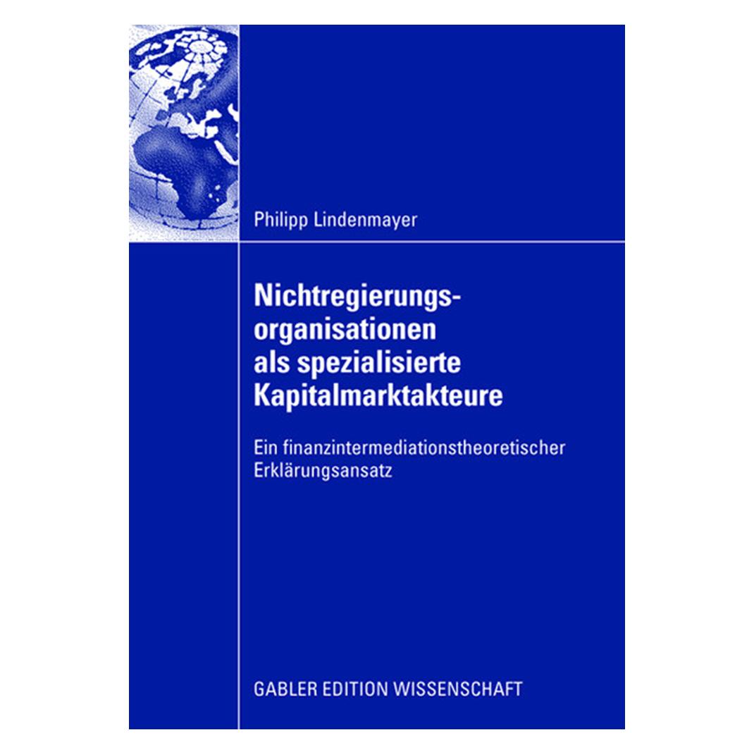 Gabler Nichtregierungsorganisationen (NGOs) als Informationsdienstleister auf dem Kapitalmarkt (Deutsch, Softcover, Philipp Lindenmayer) (55190156)