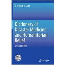 Dictionary of Disaster Medicine and Humanitarian Relief, Fachbücher von S. William A. Gunn