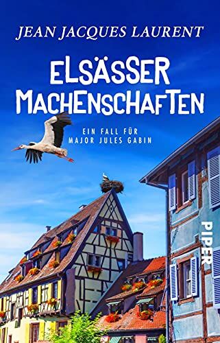 Laurent, Jean Jacques - Elsässer Machenschaften (Jules-Gabin-Reihe 6): Ein Fall für Major Jules Gabin Ein wunderbarer Wohlfühl-Krimi aus Frankreich - Preis vom 07.10.2026 11:45:10 h