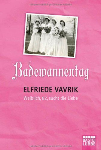 Elfriede Vavrik - Badewannentag - Preis vom 09.10.2026 07:28:09 h