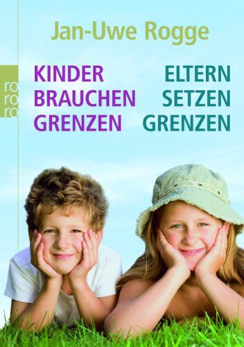 Jan-Uwe Rogge - Kinder brauchen Grenzen - Eltern setzen Grenzen - Preis vom 30.09.2026 22:30:23 h