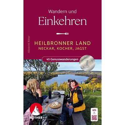 ROTHER Wanderbuch Wandern und Einkehren - Heilbronner Land, Taschenbuch von Albrecht Ritter, Rother Bergverlag, 978-3-7633-3422-3