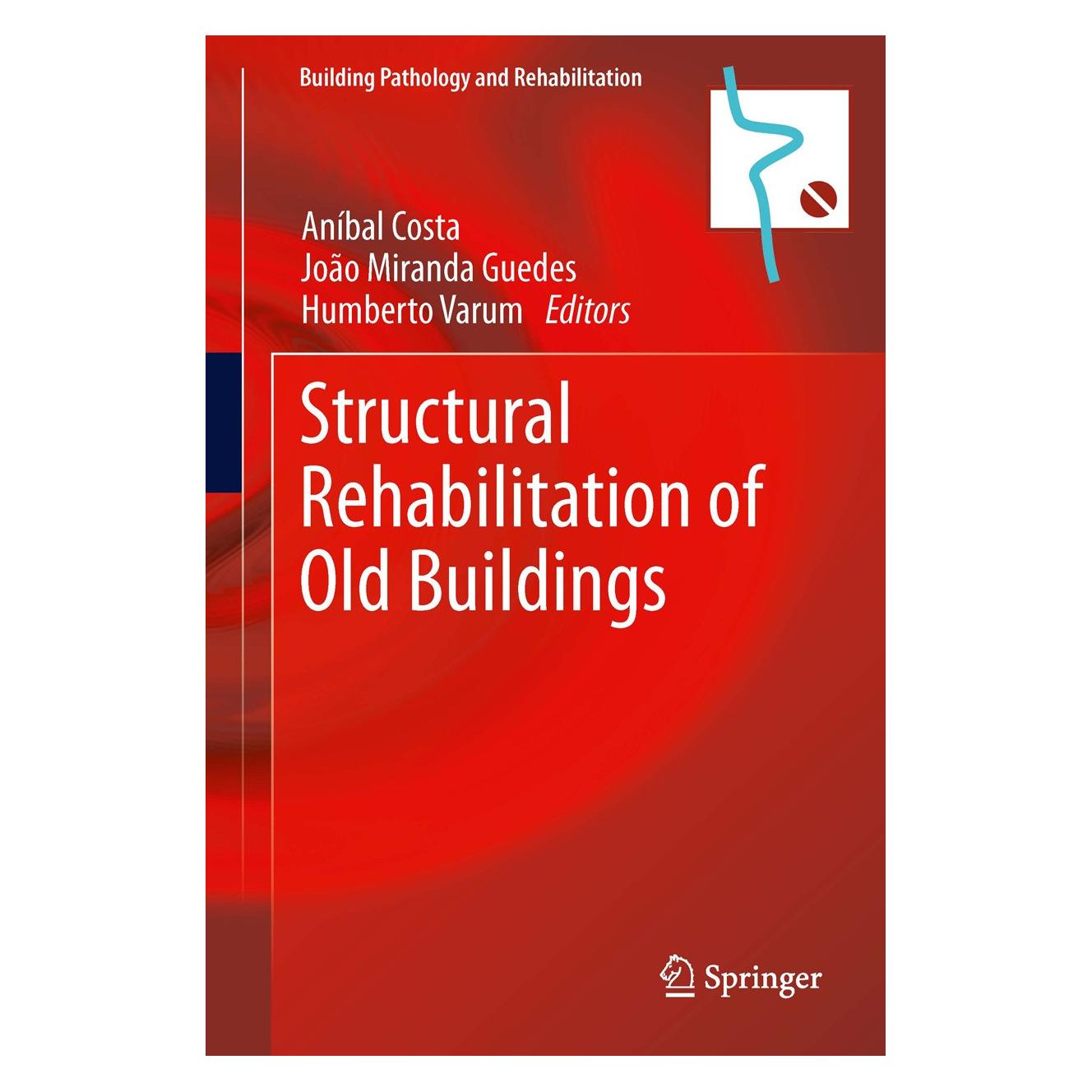 Springer Structural Rehabilitation of Old Buildi (Englisch, Hardcover, Aníbal Costa, Humberto Varum, João Miranda Guedes) (9783642396854)