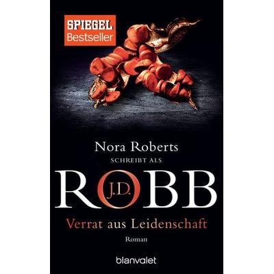 Verrat aus Leidenschaft / Eve Dallas Band 32, Taschenbuch von J.D. Robb, Blanvalet