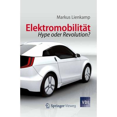 Elektromobilität, Taschenbuch von Markus Lienkamp, Springer Berlin, 978-3-642-28548-6
