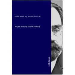 Altpreussische Monatsschrift, Belletristik von Ernst Wichert, Rudolf Reicke