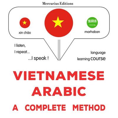 Vietnamese - Arabic : a complete method - James Gardner, Audio, 9782821177529