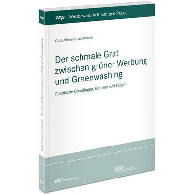 Der schmale Grat zwischen grüner Werbung und Greenwashing, Taschenbuch von Matondo Cobe,Peter Hense,Sebastian Laoutoumai, Fachmedien Recht und