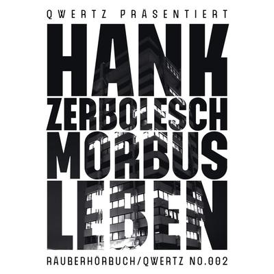Morbus Leben - Hank Zerbolesch, Audio, 4061707321894