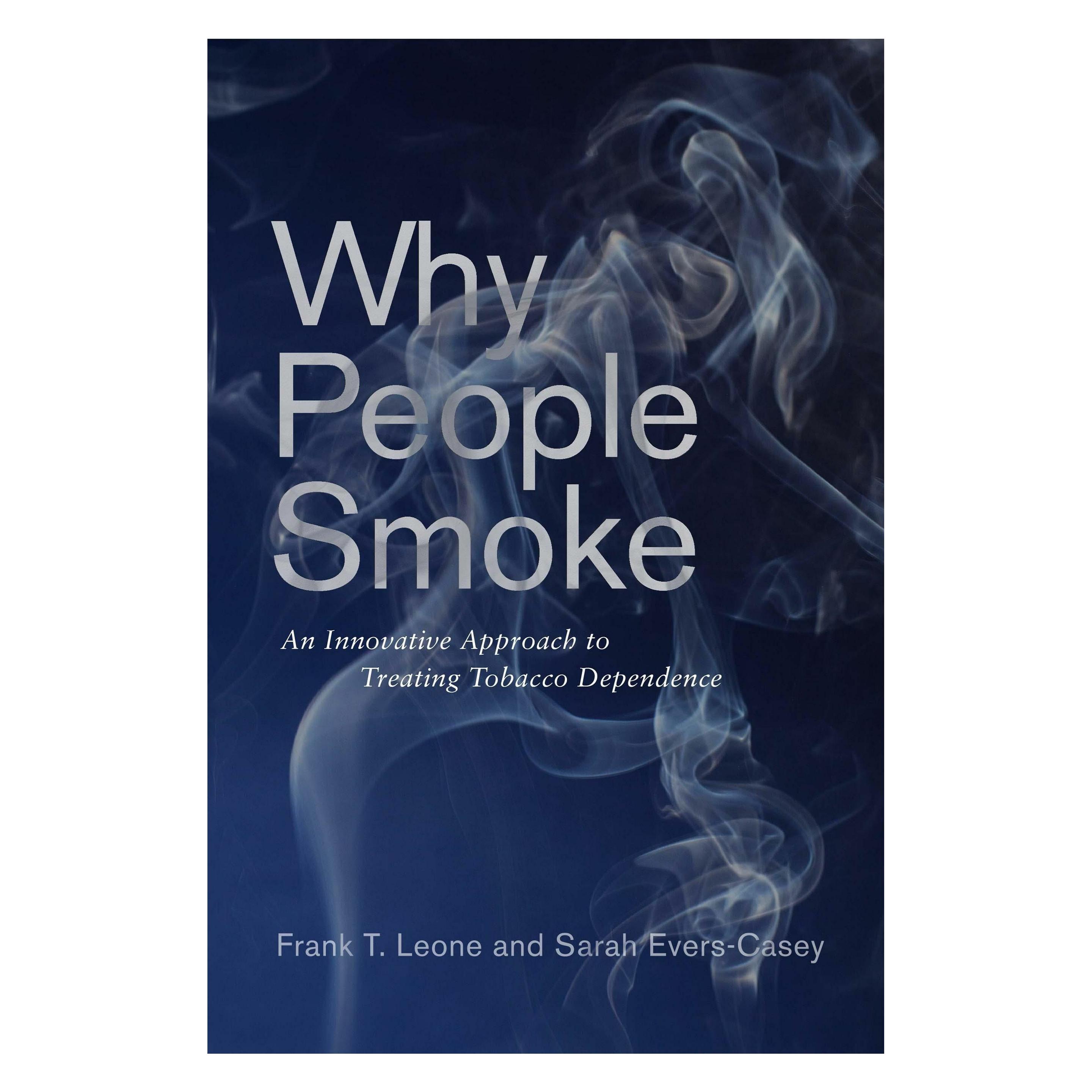 University Of Pennsylvania Why People Smoke (Englisch, Softcover, Frank T. Leone, Sarah Evers-Casey) (41997775)