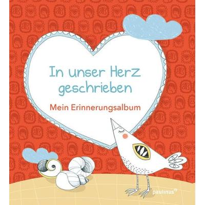 In unser Herz geschrieben, Gebundene Ausgabe von Marlene Fritsch, Paulinus, 978-3-7902-1750-6