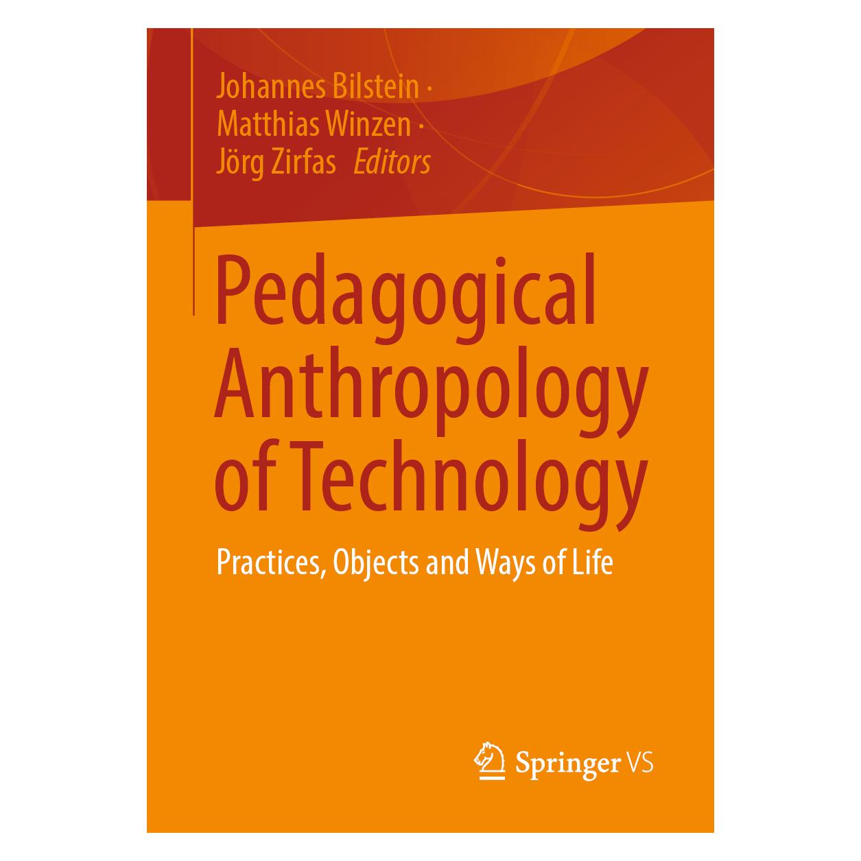 Springer Pedagogical Anthropology of Technology (Englisch, Softcover, Johannes Bilstein, Jörg Zirfas, Matthias Winzen) (57261844)