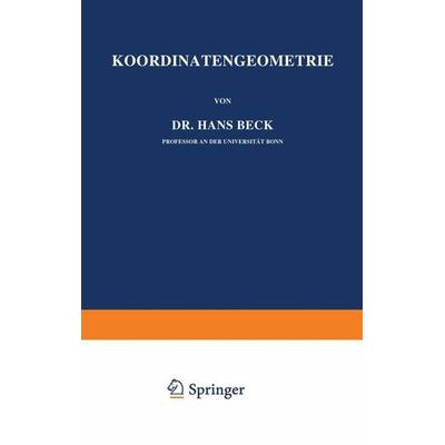 Koordinaten-Geometrie, Taschenbuch von Hans Beck, Springer Berlin, 978-3-642-89522-7