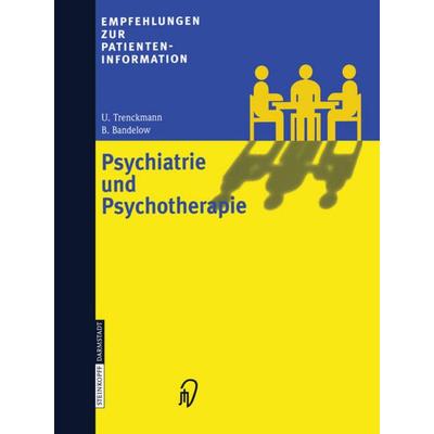 Psychiatrie und Psychotherapie, Gebundene Ausgabe von U. Trenckmann,B. Bandelow, Steinkopff, 978-3-7985-1158-3
