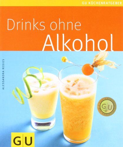 Alessandra Redies - Drinks ohne Alkohol (GU Küchenratgeber Relaunch 2006) - Preis vom 09.10.2026 07:28:09 h