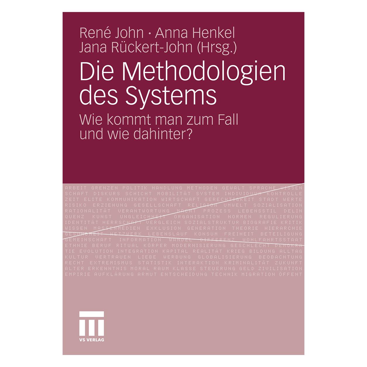 VS Die Methodologien des Systems (Deutsch, Softcover, Anna Henkel, Jana Rückert-John, René John) (38969631)
