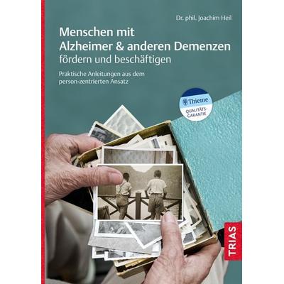 Menschen mit Alzheimer & anderen Demenzen fördern und beschäftigen, Taschenbuch von Joachim Heil, TRIAS, 978-3-432-11416-3