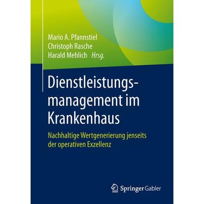 Dienstleistungsmanagement im Krankenhaus, Taschenbuch von , Springer Fachmedien Wiesbaden GmbH, 978-3-658-08428-8