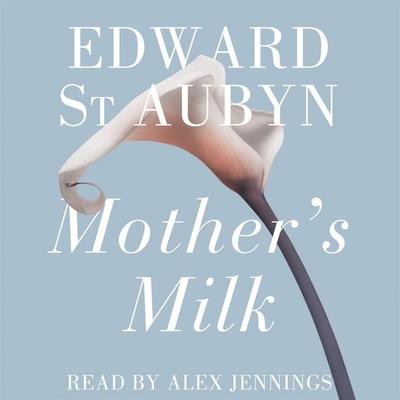 Mother's Milk - Edward St Aubyn, Audio, 9780230772670