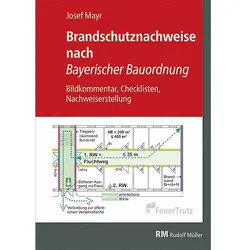 Brandschutzkonzepte nach Bayerischer Bauordnung, Fachbücher von Josef Mayr
