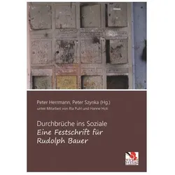 Durchbrüche ins Soziale - eine Festschrift für Rudolph Bauer, Fachbücher von Peter Szynka, Peter Herrmann, Ria Puhl, Hanne Holi