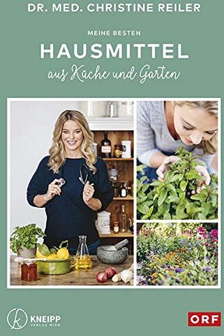 Dr. med. Christine Reiler - Meine besten Hausmittel aus Küche und Garten - Preis vom 10.10.2026 11:48:34 h