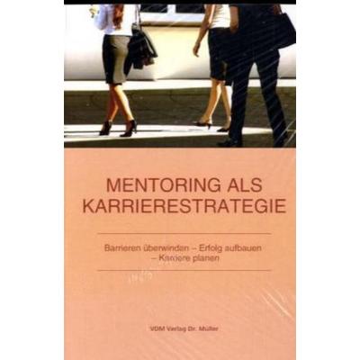 Mentoring als Karrierestrategie, Taschenbuch von Tanja Prinz, AV Akademikerverlag, 978-3-86550-239-1
