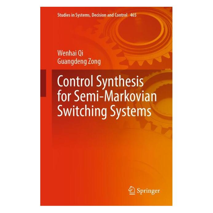 Springer Control Synthesis for Semi-Markovian Switching Systems (Englisch, Hardcover, Guangdeng Zong, Wenhai Qi) (61519255)