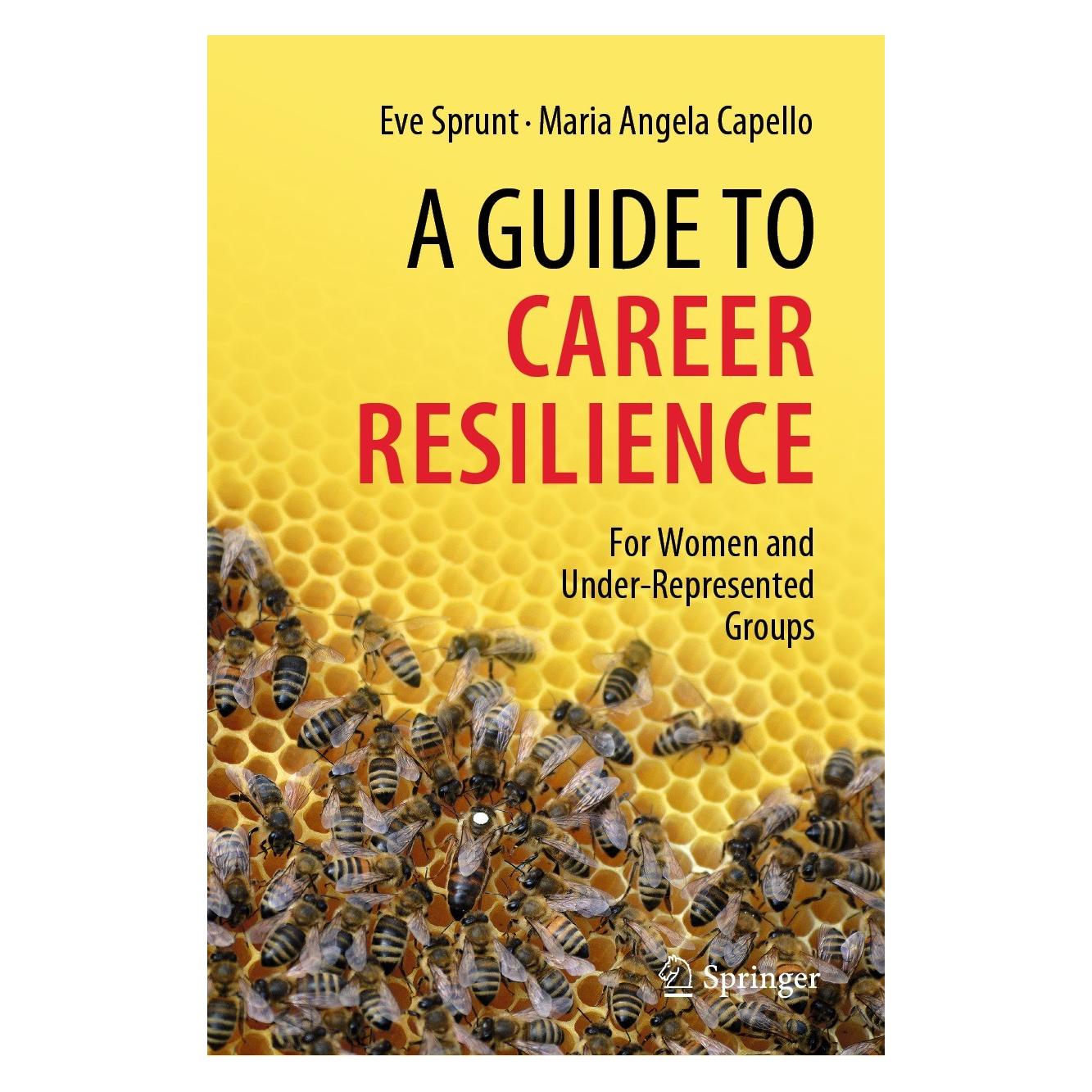 Springer A Guide to Career Resilience (Englisch, Hardcover, Eve Sprunt, Maria Angela Capello) (9783031055874)