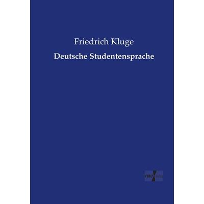 Deutsche Studentensprache, Taschenbuch von Friedrich Kluge, Vero Verlag, 978-3-7372-2248-8