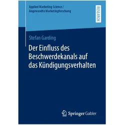 Der Einfluss des Beschwerdekanals auf das Kündigungsverhalten, Fachbücher von Stefan Garding