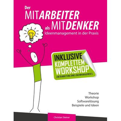 Der Mitarbeiter als Mitdenker, Taschenbuch von Christian Steiner, BoD – Books on Demand, 978-3-7543-0461-7