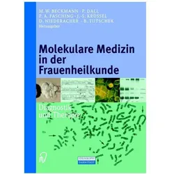 Molekulare Medizin in der Frauenheilkunde, Fachbücher von Peter Fasching, P. Dall, D. Niederacher, J.-S. Krüssel, M. W. Beckmann, B. Tutschek