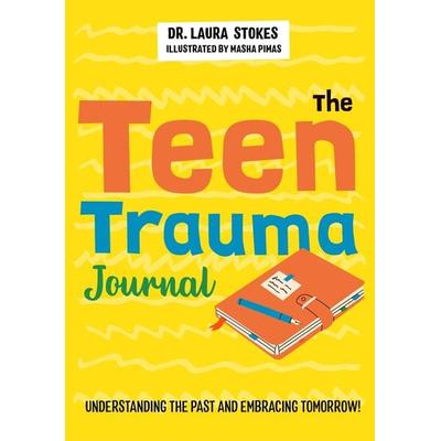 The Teen Trauma Journal, Taschenbuch von Laura Stokes, Jessica Kingsley Publishers Ltd, 978-1-83997-221-8