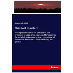 Class-book in oratory., Schulbücher von Allen Ayrault Griffith