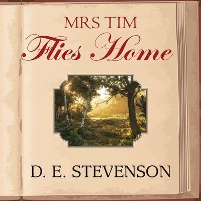 Mrs Tim Flies Home - D.E. Stevenson, Audio, 9781407980355