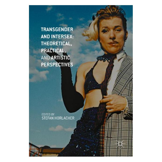 Palgrave Macmillan Transgender and Intersex: Theoretical (Englisch, Hardcover, Stefan Horlacher) (63336668)