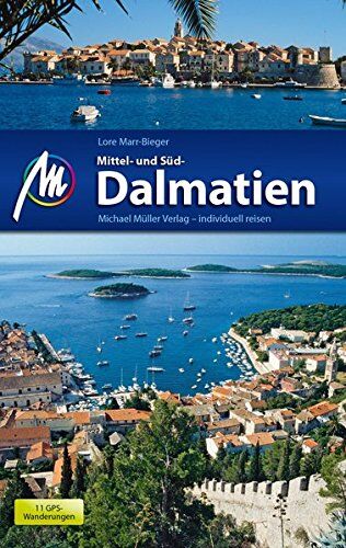 Lore Marr-Bieger - Mittel- und Süddalmatien Reiseführer Michael Müller Verlag: Individuell reisen mit vielen praktischen Tipps. - Preis vom 05.10.2026 03:47:11 h