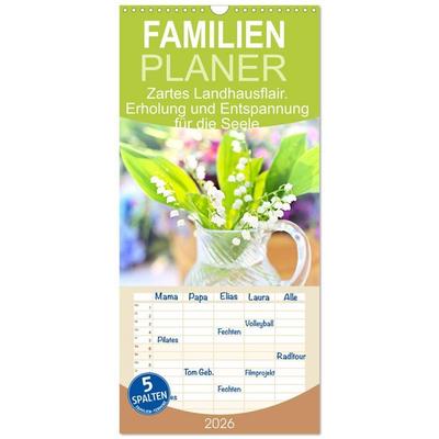 Familienplaner 2026 - Zartes Landhausflair. Erholung und Entspannung für die Seele mit 5 Spalten (Wandkalender, 21 x 45 cm) CALVENDO