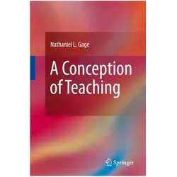 A Conception of Teaching, Fachbücher von Nathaniel L. Gage