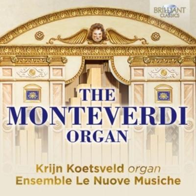 The Monteverdi Organ - Krijin Koetsveld,Le Nuove Musiche, CD