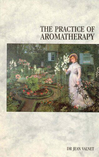 Jean Valnet M.D. - The Practice of Aromatherapy: Classic Compendium of Plant Medicines and Their Healing Properties - Preis vom 09.10.2026 07:28:09 h