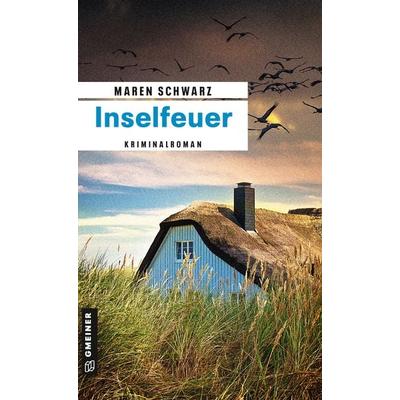 Inselfeuer, Taschenbuch von Maren Schwarz, Gmeiner-Verlag